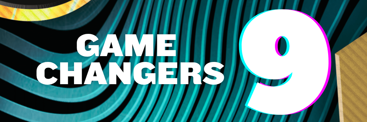 Game Changers 9
